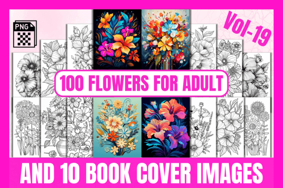 100 Flowers Adult Coloring Pages Vol-19: A Creative Tool for Productivity and Relaxation
