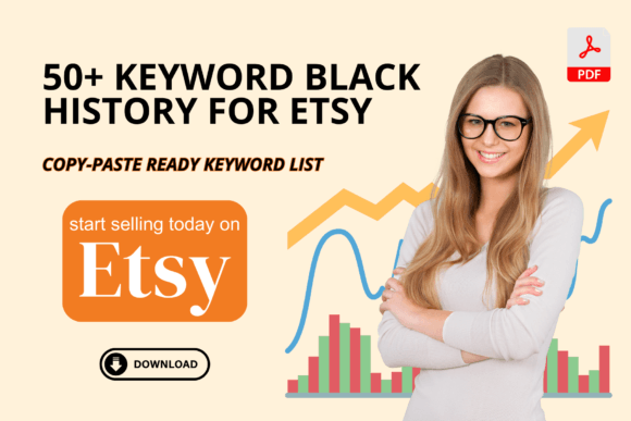 50 Keyword Black History Ideas Etsy: A Practical Guide for Entrepreneurs and Creators