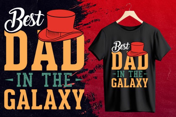 Best Dad in the Galaxy T Shirt Design