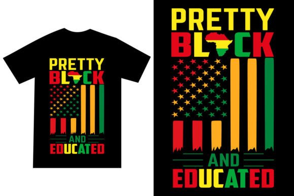 Pretty Black and Educated T Shirt Design
